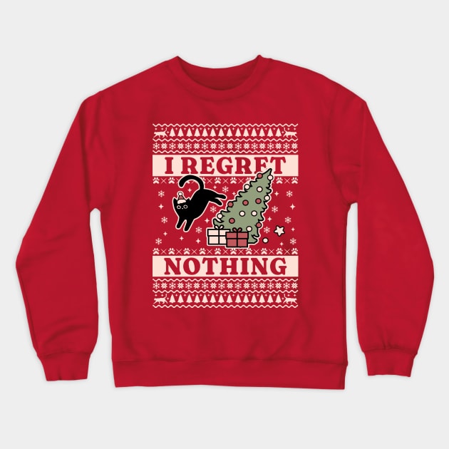 On The Naughty List And I Regret Nothing Cat Ugly Christmas Crewneck Sweatshirt by OrangeMonkeyArt